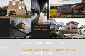 Klimahouse Digital Edition „Architektur in Holz - Bauen mit Bedacht“     made in Südtirol