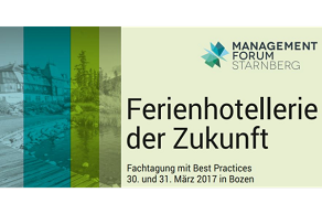 we suggest.. Management Forum Starnberg Fachtagung mit Best Practices Ferienhotellerie der Zukunft