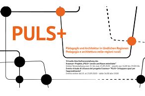 Pädagogik und Architektur in ländlichen Regionen Virtuelle Abschlußveranstaltung des Erasmus+-Projekts „PULS+ Lernen und Raum entwickeln“