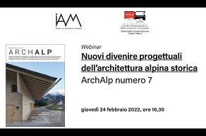 Nuovi divenire progettuali dell’architettura alpina storica ArchAlp numero 7