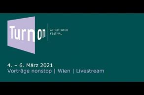We suggest... Turn on Architektur Festival Vorträge nonstop Wien Livestream