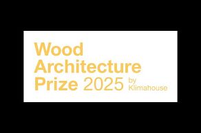 Klimahouse präsentiert Wood Architecture Prize 2025